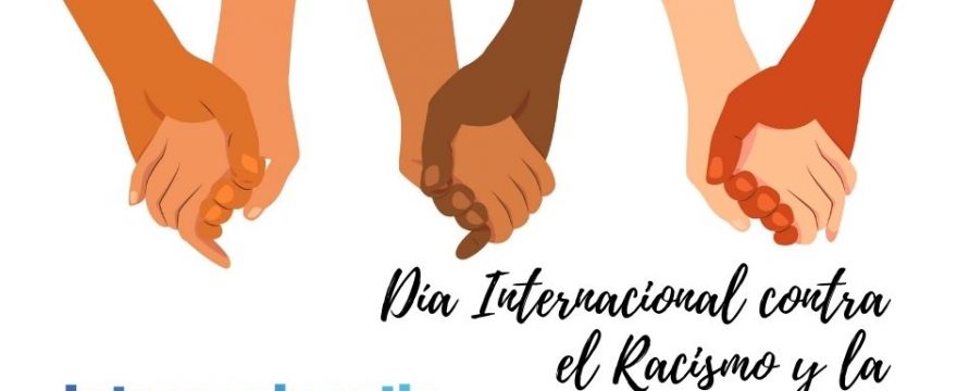 Día Internacional contra el Racismo y la Xenofobia